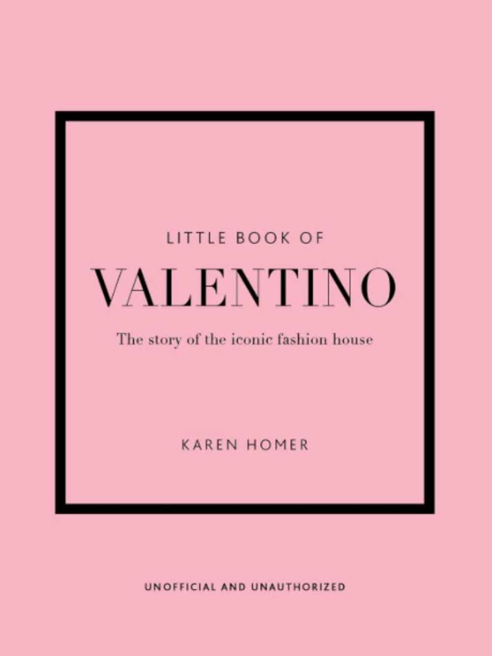 Little Book of Valentino: The story of the iconic fashion house - NWT $17 MSRP